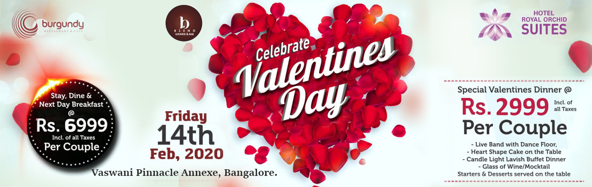 Book Online Tickets for Valentines Day At Hotel Royal Orchid Sui, Bengaluru. Valentine\'s Day At Hotel Royal Orchid Suites.
&nbsp;
Candle light dinner, live band, dance floor, heart shape cake on &nbsp;the table, a glass of wine/ mock tail, buffet spread with starters & &nbsp;desserts served on the table @ Rs. 2999 inclus