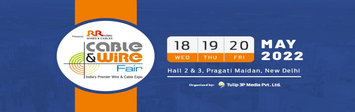 Book Online Tickets for Cable And Wire Fair 2022, Delhi. The fourth edition of Cable & Wire Fair is going to take place from&nbsp;18th to 20th May 2022 at Pragati Maidan, New Delhi, India. The show is organized by Tulip 3P Media Pvt Ltd. The last show, held in November 2019, was a magnificent affair wi