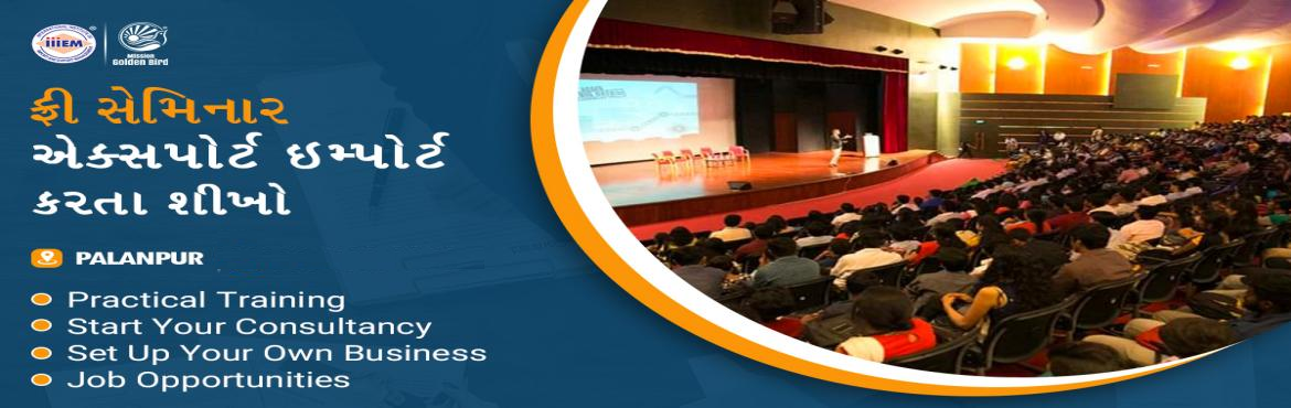 Book Online Tickets for Free Seminar on Export Import at Palanpu, Palanpur. TOPICS TO BE COVERED:- OPPORTUNITIES in Export-Import Sector- MYTHS vs REALITIES about Export- GOVERNMENT BENEFITS ON EXPORTS- HOW TO MAXIMIZE YOUR PROFITSAddress:- Lajwanti Hotel, Aroma Circle, Palanpur, Gujarat