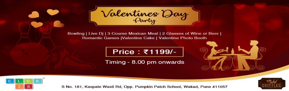 Book Online Tickets for Valentine Day Celebration at Skittles Sp, Pune.  This valentine\'s day fill your hearts and your glasses with music, drinks and lot of love. Skittles Sports Bar welcomes you all for the Grand Event on 14th February to celebrate with your valentine. Get ready to r
