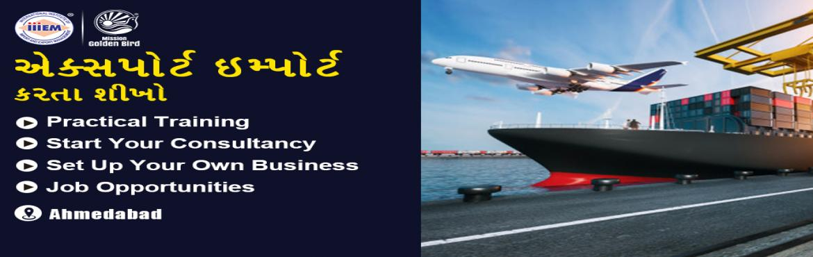 Book Online Tickets for Start and Set up Your Own Import  Export, Ahmedabad. &nbsp;Suitable For -1. Any Graduate​ ​/ MBA student willing to become Exporter / Importer​.​ 2. Businessmen having their own shop/ factory/products Or​ willing to Export their own Products.3. Anyone willing to work in Export​ ​/​ ​I