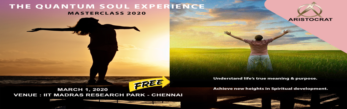 Book Online Tickets for QUANTUM SOUL EXPERIENCE MASTERCLASS, Chennai. Quantum Soul Experience Masterclass &ndash; Transcend your &lsquo;Higher Hurdle&rsquo; & Become a Genius.
Understand life&rsquo;s true meaning & purpose.
Achieve new heights in Spiritual development.
&nbsp;
The Quantum soul experience is for 