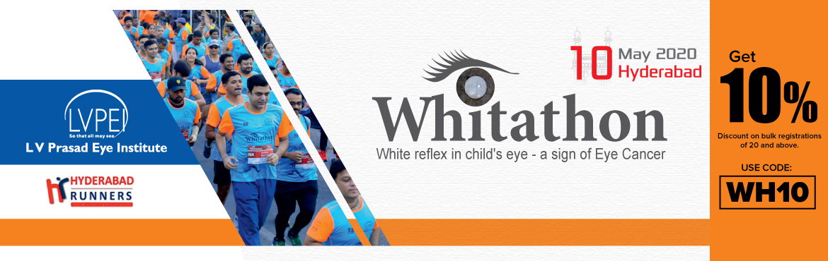 Book Online Tickets for Whitathon -Hyderabad, Hyderabad.  
Whitathon is the L V Prasad Eye Institute’s annual run to raise awareness for early detection and treatment of life-threatening retinoblastoma eye cancer in children. Additionally, the funds raised for the run are utilized