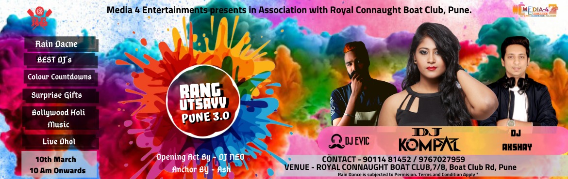 Book Online Tickets for Rang utsavv pune 3.0 , Pune. This Holi season we are back with Season 3.0
Get ready to Enjoy Holi Festival media-4 Entertainments presents in Association with Royal Connaught Boat Club, Pune&nbsp;
Rang Utsavv Pune 3.0&nbsp;
Date - 10th of March 10 Am onwards&nbsp;
Major Attracti