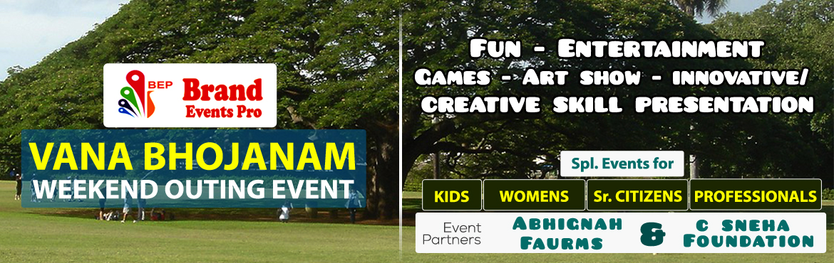 Book Online Tickets for Vana Bhojanam - Weekend Outing Event , Ramoji Fil. &nbsp;
Vana Bhojanam - Weekend Outing Event&nbsp;
&nbsp;
Branding Event for weekend Relief and Family get together
Fun - Entertainment - Games - innovative / creative skill presentation
and Art show with attractive Gifts to Winner & Participants 