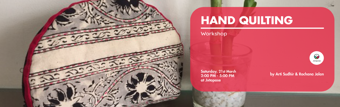Book Online Tickets for Hand Quilting, Hyderabad. &nbsp;HAND QUILTING WORKSHOPBy Arti & Rochana Jalan&nbsp;Date:- 21-March-2020Time:- 2:00 PM- 5:00PMLearners will get a hands on experience to make a quilted coin pouch from scratch to finish without using a sewing machine with this hand-sewn proj