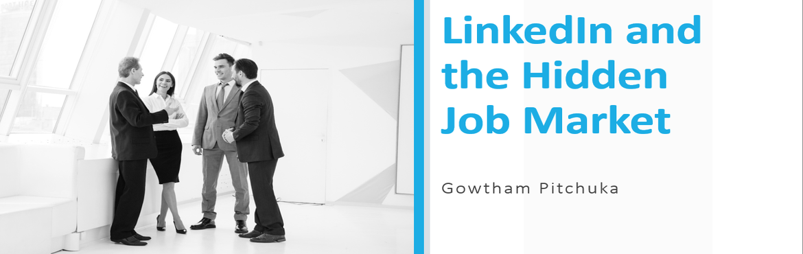 Book Online Tickets for Webinar Series : LinkedIn and the Hidden, Hyderabad. About the Event
This Session will cover the Importance of LinkedIn for Career Advancement and How to have an attractive LinkedIn profile. Link to the Webinar will be sent via email after registration
The below webinar will be held in the coming month