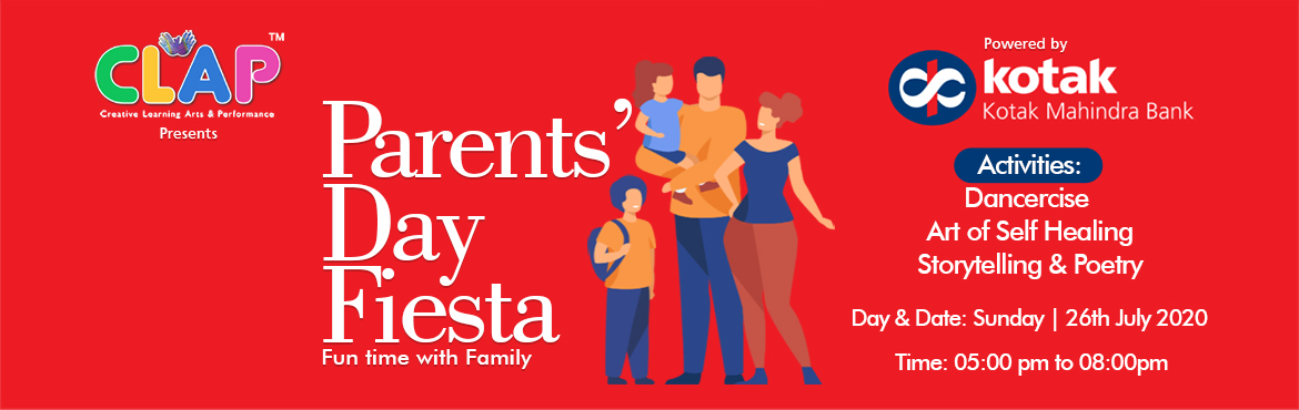 Book Online Tickets for PARENTS DAY FIESTA, Mumbai. This Parents&rsquo; Day, we invite parents, children, and families, to come together and indulge in an evening of fun and bonding with our online curated event &ndash; C.L.A.P presents, Family Fiesta. Remember this, the family that stays connected st