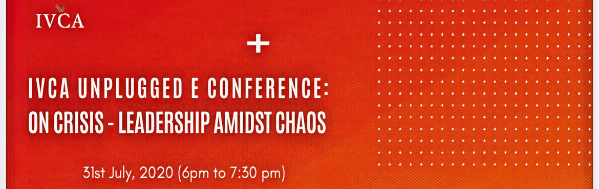 Book Online Tickets for IVCA Unplugged e Conference, On Crisis L, . 
For More Details, Write To:
prasanna.mandal@ivca.inshreya@ivca.in&nbsp;