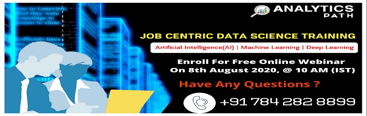 Book Online Tickets for Join the Interactive Online Webinar Data, Hyderabad. &nbsp;
About The Event-
Data Science is undoubtedly the most progressing technology in the analytics industry which is making way for numerous career opportunities. Stepping into the new world of rising career opportunities in Data Science requires e