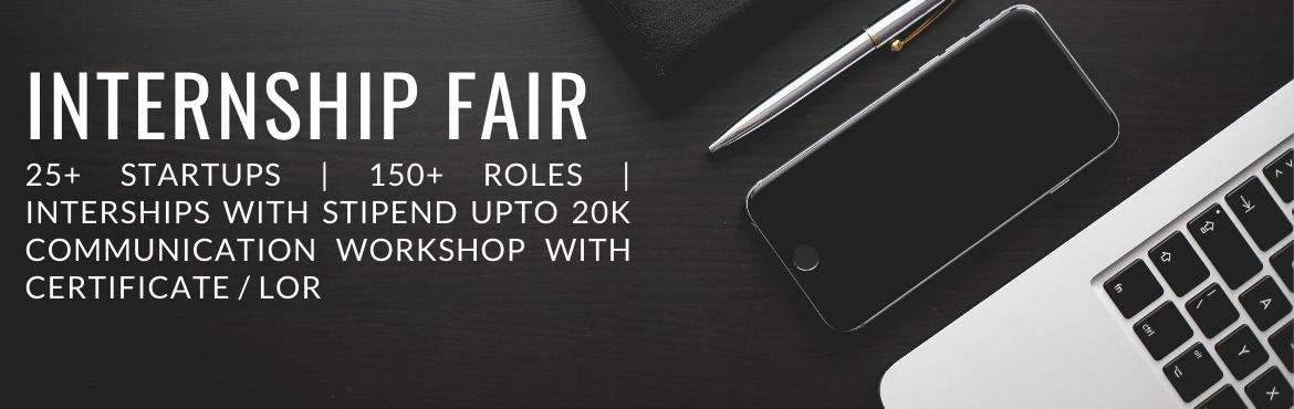 Book Online Tickets for INTERNSHIP FAIR 2020 | 25+ startups | 15, . INTERNSHIP FAIR BRINGS YOU AN OPPORTUNITY TO CONNECT WITH LEADING START-UPS AND BRANDS, AND GET AN OPPORTUNITY TO INTERN WITH THEM.&nbsp;
WE BRING TOGETHER 25+ STARTUPS TO OFFER 150+ INTERNSHIPS ACROSS TECHNICAL AND NON-TECHNICAL DOMAINS TO UNDER GRA