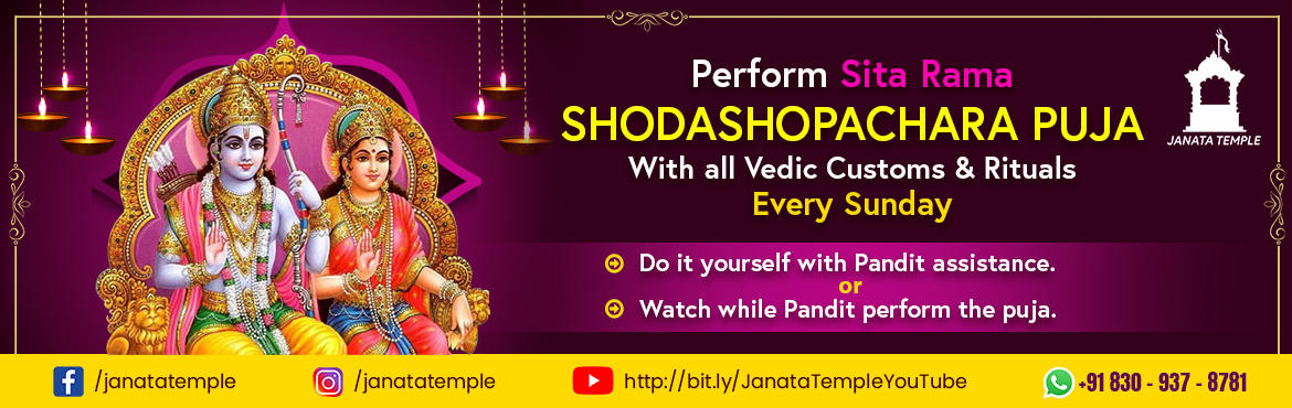Book Online Tickets for Sri Sita Rama Shodashopachara Puja, . Rama or Ram is also known as Ramachandra is a major deity of Hinduism. He is the 7th avatar of the God Vishnu, one of his most popular incarnations. Rama was born to Kaushalya and Dasharatha in Ayodhya, the ruler of the Kingdom of Kosala. His sibling