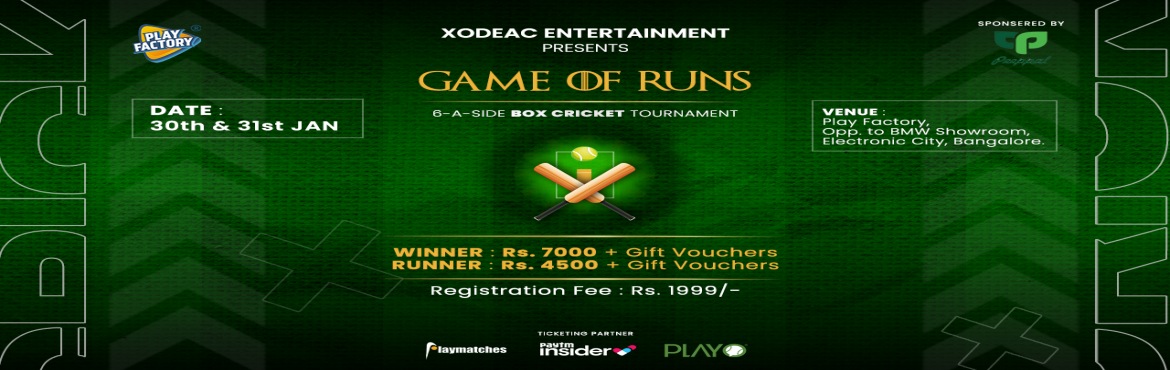Book Online Tickets for Game of Runs Box Cricket Tournament, Bengaluru.  Xodeac Entertainment 
        Presents 
     
       GAME OF RUN 
 Box Cricket Tournament 
 
 Date : 30th & 31st Jan 2021 ( 8am on