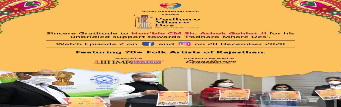 Book Online Tickets for Episode 2 Padharo Mhare Des Digital Covi, . Episode #2 \'Padharo Mhare Des\' Digital Covid Relief Concert Series coming up on 20 December 2020, 7:30 pm onwards.
A celebration of Rajasthan\'s folk art legacy woven together with music and dance. 70 Folk artists coming together onto 1 platform.  