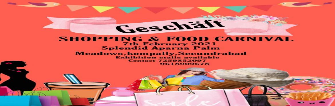 Book Online Tickets for Geschaft -Shopping and Food carnival | C, Hyderabad. 