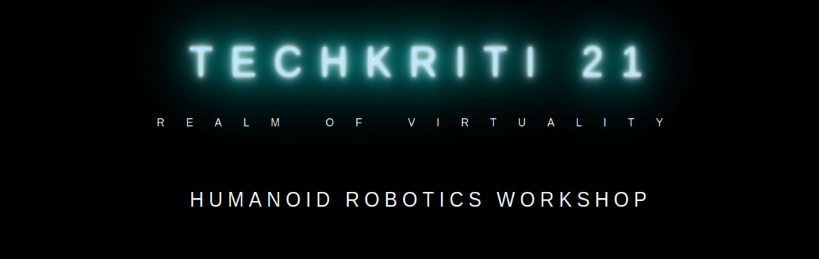 Book Online Tickets for Humanoid Robotics Workshop, . &nbsp;
&nbsp;
The result of this workshop is that a group of students would have the option to make a working model of a robot which can walk and move and figure out how to interface with various parts. This workshop will assist you with understandin