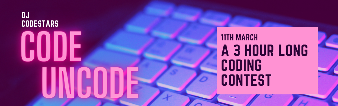Book Online Tickets for CODE UNCODE 4.0, Mumbai. DJ Codestars is back again with its flagship event,CODE UNCODE
Gear up now for a 3 hour long competitive coding contest!!It’s time to show off your coding skills & put your logical brains to use!Even if you’re a beginner or an expert 