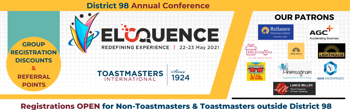 Book Online Tickets for Eloquence 2021 , . ABOUT ELOQUENCE
The big, bold and beautiful annual conference of District 98, Toastmasters International is here! To redefine your experience in the virtual world, Eloquence 2021 offers the opportunity to create your identity, participate in fun-fill