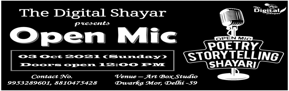 Book Online Tickets for The Digital Shayar Open Mic 3.0 Show New, Delhi. The Digital Shayar is presenting open mic event 3.0 on dated 03rd October 2021 (Sunday) in New Delhi.&nbsp;We are here to give you an opportunity to show your talent in front of world like Poetry, Shayari, Storytelling, Singing, Stand Up Comedy etc.
