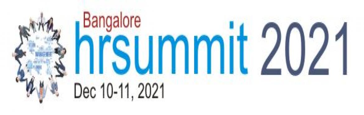 Book Online Tickets for Bangalore HR Summit 2021, Bengaluru. Institute of HRD,&nbsp; will be hosting the&nbsp;Bangalore HR Summit 2021 on Dec. 10-11, 2021 at&nbsp;Bangalore, India. In this HR Summit Human Resources professionals from India, the Asia Pacific and the Middle East are expected to participate and d