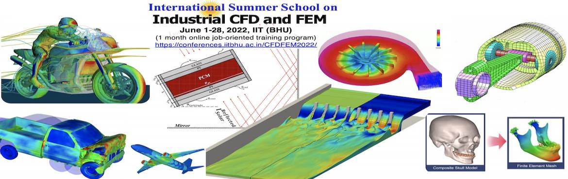 Book Online Tickets for One-Month-Online Industrial CFD-FEM and , . &nbsp;With advent of digital technology, more and more industries are adopting modern Computer Aided Engineering (CAE) processes for product design. They need engineers with skills who can develop Computational Fluid Dynamics (CFD)/Finite Element Met