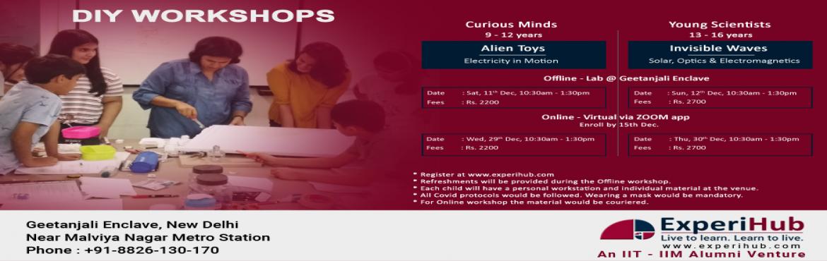 Book Online Tickets for Experihub DIY Workshops, New Delhi. &nbsp;
Experihub announces the next round of its truly innovative hands-on Model Making Workshops.
&nbsp;
Curious Minds : 9 to 12 Years.
Topics - ALIEN TOYS - Electricity In Motion
&nbsp;
Enriched with the experience and expertise of our team led by 