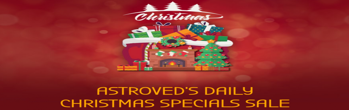 Book Online Tickets for Christmas Gifts Offers 2021, Chennai. AstroVed&rsquo;s Daily Christmas Specials Sale
The AstroVed Family sends you Greetings and Wishes for a season of endless joy, harmony, and peace. We are delighted to offer you daily special Christmas deals online on our best-loved and popular life-c