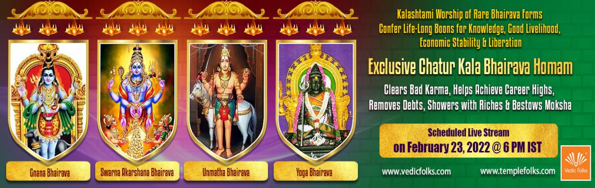 Book Online Tickets for Exclusive Chatur Kala Bhairava Homam, . Kalashtami Worship of Rare Bhairava Forms Confer Life-Long Boons for Knowledge, Good Livelihood, Economic Stability & Liberation. Clears Bad Karma, Helps Achieve Career Highs, Removes Debts, Showers with Riches & Bestows Moksha.
Lord Kala Bha