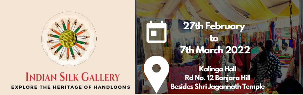 Book Online Tickets for Indian Silk Gallery Expo at Kalinga Cult, Hyderabad. 
Indian Silk Gallery Expo Brings Designer Premium Wear Brand Enriching Indian Craftsmanship of Sarees. Duppatas. Suit Pieces from Madhubani. Kalamkari. Batik Prints. Kantha. Dakha Jamdani. Kutch Exclusive Collections from Banaras. Kanchivaram. Dharma