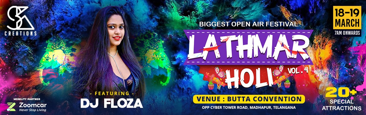 Book Online Tickets for LATHMAR HOLI VOL 4.0 (Hyderabads Biggest, Hyderabad. For Offline Tickets Call: 9059766695&nbsp;
After Three successful event with lots of memories, we are back with Season 4 \'LATHMAR HOLI VOL 4.0\'.HYDERABAD\'S Biggest Open Air Holi Festival at BUTTA CONVENTION, Madhapur, Hyderabad.
No Stress, No Boun