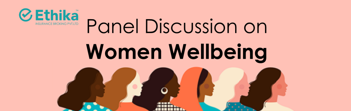 Book Online Tickets for Panel discussion on Women Wellbeing, . &nbsp;About Event:
&nbsp;
Women often face unique physical and mental health challenges in different life situations &ndash; whether suffering from most prevalent health concerns like maternal health issues, diabetes, cancer, depression or post-traum