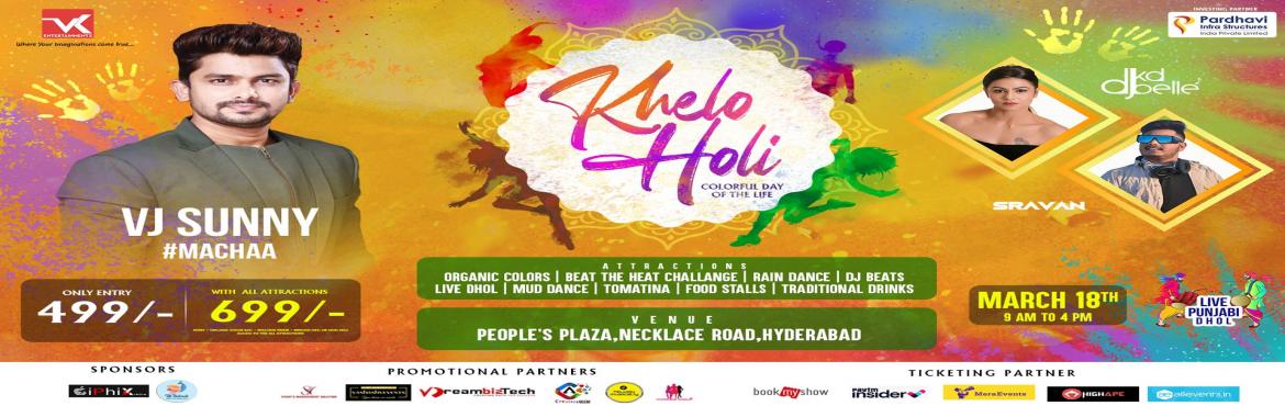Book Online Tickets for Khelo Holi at Peoples Plaza, Hyderabad. About The EventCheck-in at 09 am
-It&rsquo;s time for colors.
-Nacho With The Best Live Dhol -Now is the time for Rain Dance-Dance to the beats of our DJ-Enjoy the traditional drinks and Veg/Non Veg lunch making this auspicious day even better.-Lip-s