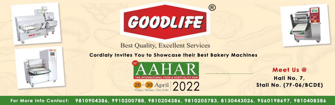 Book Online Tickets for Bakery Machines Expo 2022 by Good Life M, New Delhi. We Good Life Machines are Participating in “AAHAR The International Food & Hospitality Fair 2022.”
It is an honour to be given the privilege to invite you all in this event will be held at the Pragati Maidan Delhi&