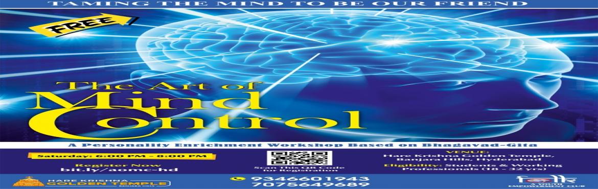 Book Online Tickets for The Art of Mind Control | Bhagawat Geeta, Hyderabad. The Art of Mind Control | Bhagawat Geeta | Motivation | FOLK Exclusive
&nbsp;We face so many challenges in life because of our restless mind. Whether it is personal life or professional life, we face difficulties because our mind does not allow us to