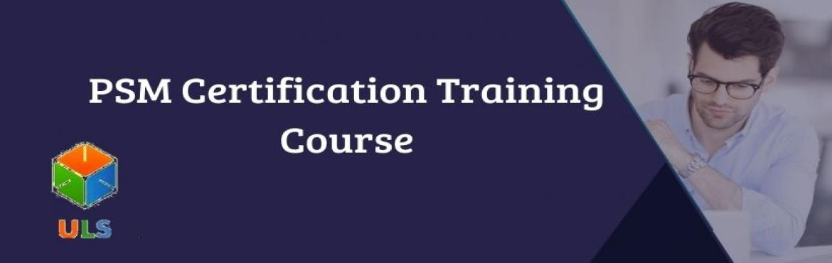 Book Online Tickets for PSM Training and Certification Course in, . PSM certification training in Bangalore, If you are looking for PSM Certification Training in Bangalore India offers Classroom Training Mode, In this two-days PSM Training in BangaloreProfessional Scrum Master is cutting-edge course for effective Scr