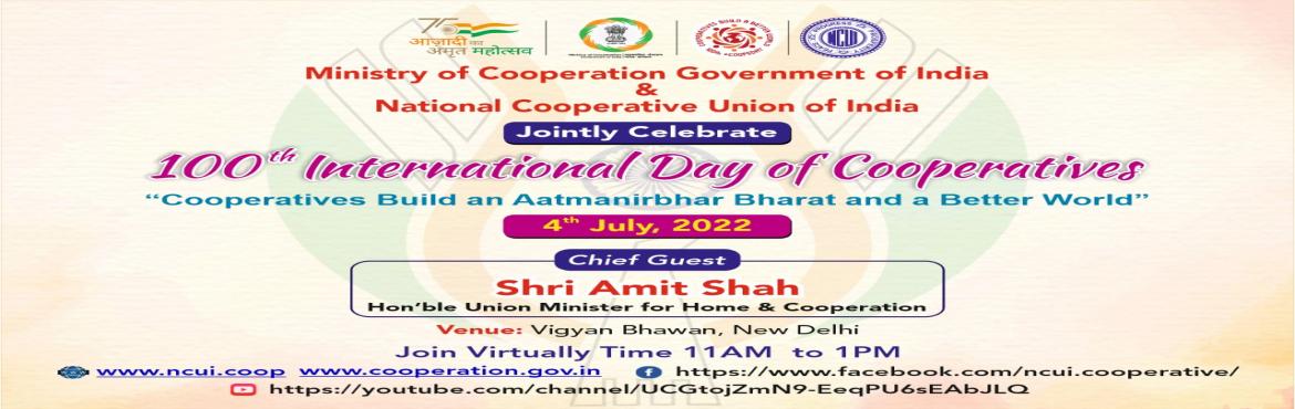 Book Online Tickets for 100th International Day Of Cooperatives, New Delhi. &nbsp;International Day of Cooperatives marked by cooperatives worldwide since 1923 and officially proclaimed by the United Nations General Assembly on the centenary of the International Cooperative Alliance (ICA) in 1995, the International Day of Co