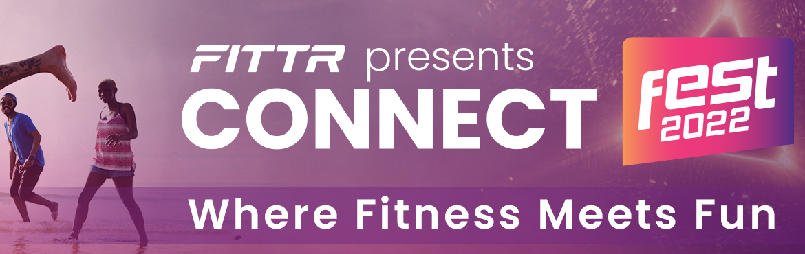 Book Online Tickets for CONNECT Fest 2022, Goa. Connect Fest\'22 is India&rsquo;s Biggest Fitness Festival! Whether you&rsquo;re into competitive fitness or a health sciences enthusiast, we have something for everybody! It&rsquo;s the ultimate destination for fitness, fun, food and famous personal