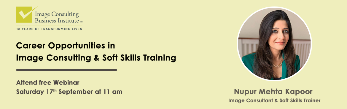 Book Online Tickets for Career Opportunities in Image Consulting, . Career Opportunities in Image Consulting and Soft Skills Training
Attend free physical Seminar: Saturday 17th September at 11 am
Image Consulting & Soft Skills Training provides one of the most lucrative, safe and respectful self-employment 