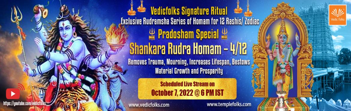 Book Online Tickets for Rudramsha Series 4-Shankara Rudra Homam, . Shankara Rudra Homam Help to Removes Trauma, Increase Lifespan, Gives Peace of Mind and Obtain Wedding Prospects.Please use the Link to Book Your slot Now!https://www.vedicfolks.com/life-time-management/karma-remedies/shared-homam/shankara-rudra-homa