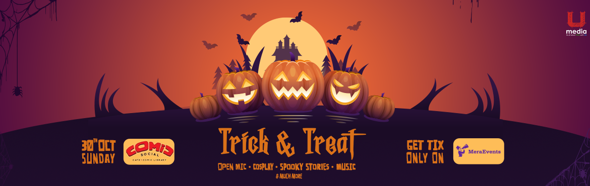 Book Online Tickets for TRICK and TREAT (A HALLOWEEN EVENT), Hyderabad. The coolest HALLOWEEN PARTY in the city with COSPLAY CONTESTS, SPOOKY Story-Telling session, MERCHANDISE Stalls, LIVE PERFORMANCES by Indie ARTISTS & CREATORS, an&nbsp;OPEN MIC and FACE PAINTING.Get Indulged with TRICKS and TREATS!
Choose your ou