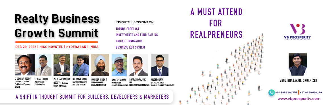 Book Online Tickets for Realty Business Growth Summit, Hyderabad. Be a part of the summit to grasp the concept of building a business that keeps up with global trends and stands out from the crowd. Learn the mantra of building a community of loyal consumers, increasing cash flow, and rising above competitors when t