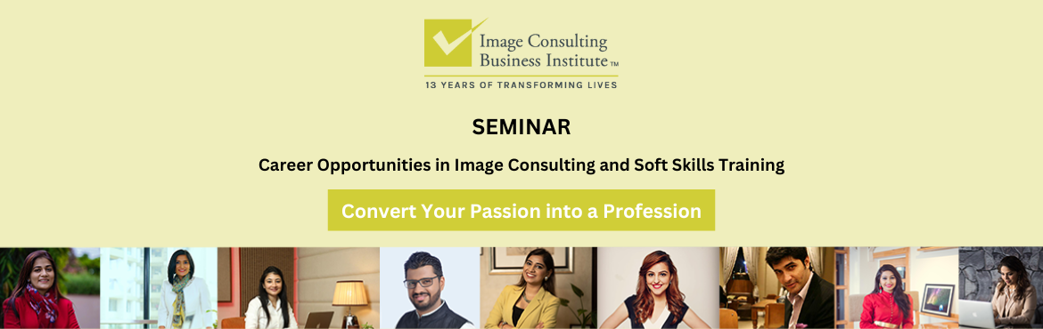 Book Online Tickets for Career Opportunities in Image Consulting, Kolkata. Career Opportunities in Image Consulting & Soft Skills Training
You could be a working professional, on sabbatical, homemaker or a&nbsp;youngster wanting to start something of your own. Image Consulting and Soft Skills Training provides one of th