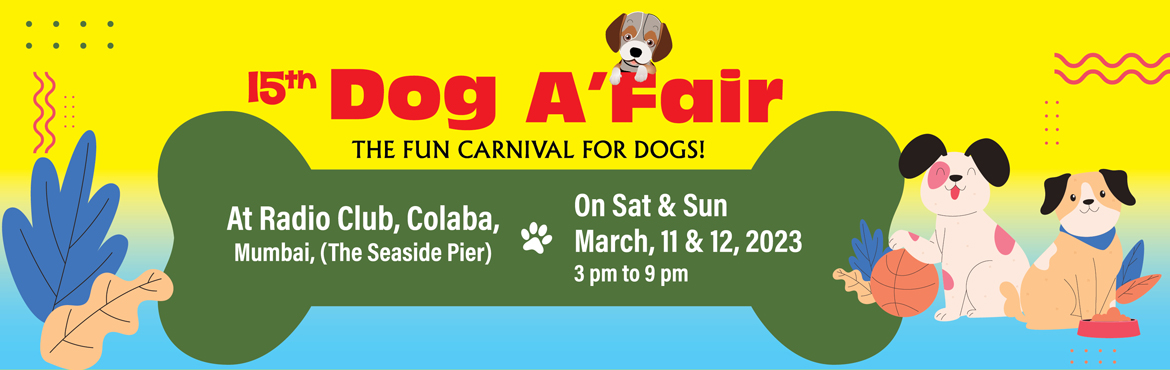 Book Online Tickets for Dog AFair 2023, Mumbai. Dog A&rsquo;Fair the Fun Carnival for Dogs&nbsp;is unique and much awaited by pets their parents and animal lovers alike. Get set for the weekend of&nbsp;11-12 March 3-9 pm at the Seaside Pier Radio Club Bombay.&nbsp;The two-day carnival has been hel