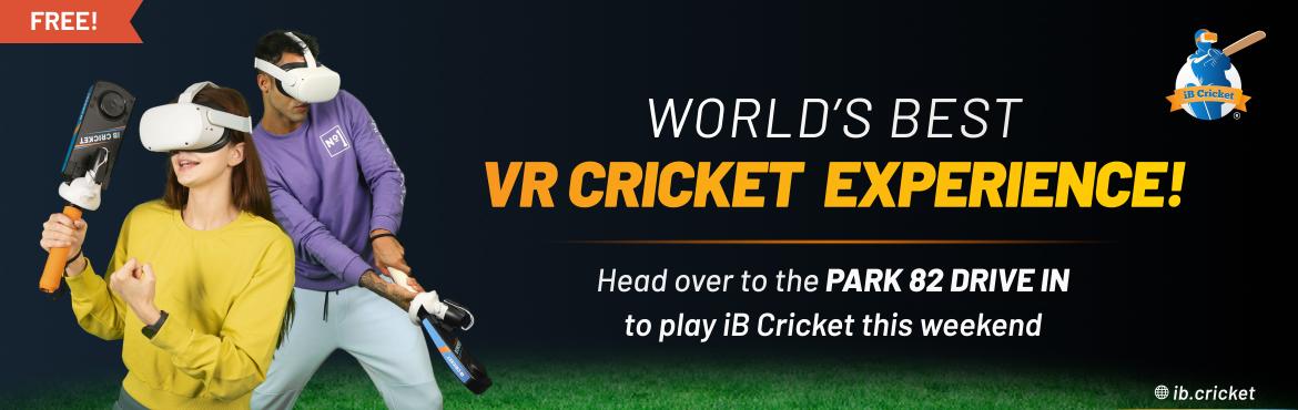 Book Online Tickets for Ultimate VR Cricket Experience | iB Cric, Hyderabad. What&rsquo;s the buzz about?



Enjoy the ultimate Virtual Reality cricket experience with iB Cricket. You&rsquo;ll feel like you\'re really on the pitch, batting in world-class stadiums with thousands of fans cheering you on! Play cricket like never
