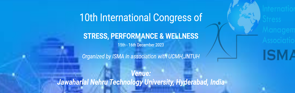 Book Online Tickets for 10th International Congress of STRESS, P, Hyderabad. On behalf of the ICSPW 2023 Organizing Committee, it is with great pleasure that International Stress Management Association ( ISMA) welcomes you to a Two- day &ldquo;10th International Congress on STRESS, PERFORMANCE & WELLNESS&nbsp; (ICSPW 2023