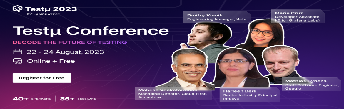 Book Online Tickets for Testmu 2023 - DECODE THE FUTURE OF TESTI, . Testμ (TestMu) is an online-only conference that puts ‘you’ at the centre. It is by the community, for the community! Be it sessions on trends, hands-on learning sessions or talks on building the right culture, we keep ‘you&rsquo