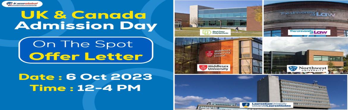 Book Online Tickets for UK And Canada Admission Day FREE ENTRY, Delhi. Attend Now to achieve your study abroad dream.&nbsp;On-the-spot offer letter from the university. The universities that are participating are Red Deer Polytechnic University (Canada), The University of Law (UK), Laurentian University(Canada), Middles