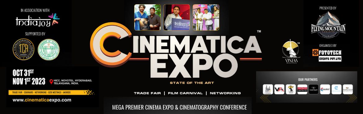 Book Online Tickets for Cinematica Expo 2023- 1 st Edition, Hyderabad. Cinematica stands as the paramount cinematic exposition, serving as the ultimate platform for companies dedicated to the artistry of the 24 crafts. Here, the industry&rsquo;s foremostinnovators unveil their latest equipment, cutting-edge technologies