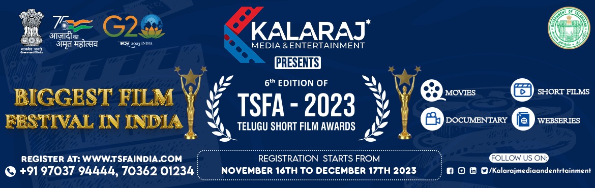 Book Online Tickets for TSFA(TELUGU SHORT FILM AWARDS)-2023, Hyderabad. &nbsp;
Kalaraj Media & Entertainment &nbsp;Presents the Sixth Edition of Telugu Short Film Awards (TSFA &ndash; 2023)
Kalaraj Media & Entertainment Pvt. Ltd. is thrilled to announce the eagerly awaited \