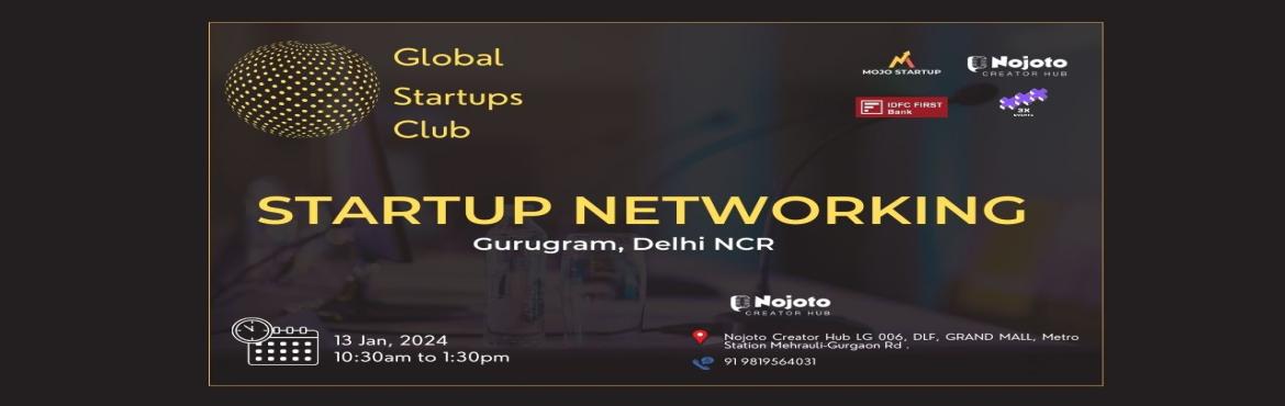 Book Online Tickets for GLOBAL STARTUPS CLUB STARTUP NETWORK, Gurugram. &nbsp;
GLOBAL STARTUPS CLUB l STARTUP NETWORKING
&nbsp;
Innovate. Network. Execute.
&nbsp;
WHAT YOU GAIN FROM THE MEET?
&nbsp;
Networking access
30 sec Elevator Pitch for Startups
Power networking workshop
New age brand marketing
Networking for sales